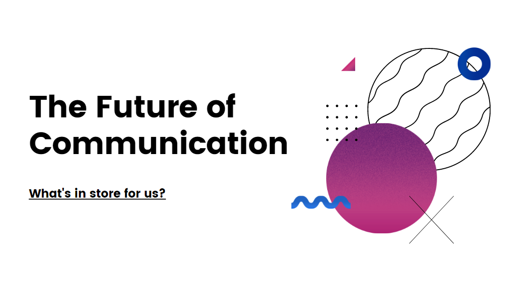future of communication presentation